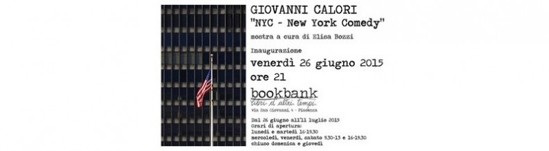 GIOVANNI CALORI “NYC – New York Commedy” – Mostra fotografica