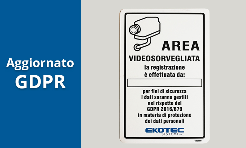 I nuovi cartelli videosorveglianza Ekotec aggiornati al GDPR